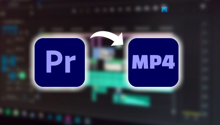 Как сохранить проект в premiere pro в mp4