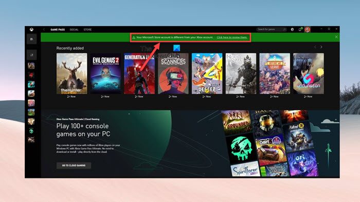 Как поделиться Xbox Game Pass на ПК Ваша учетная запись Microsoft Store отличается от вашей учетной записи Xbox